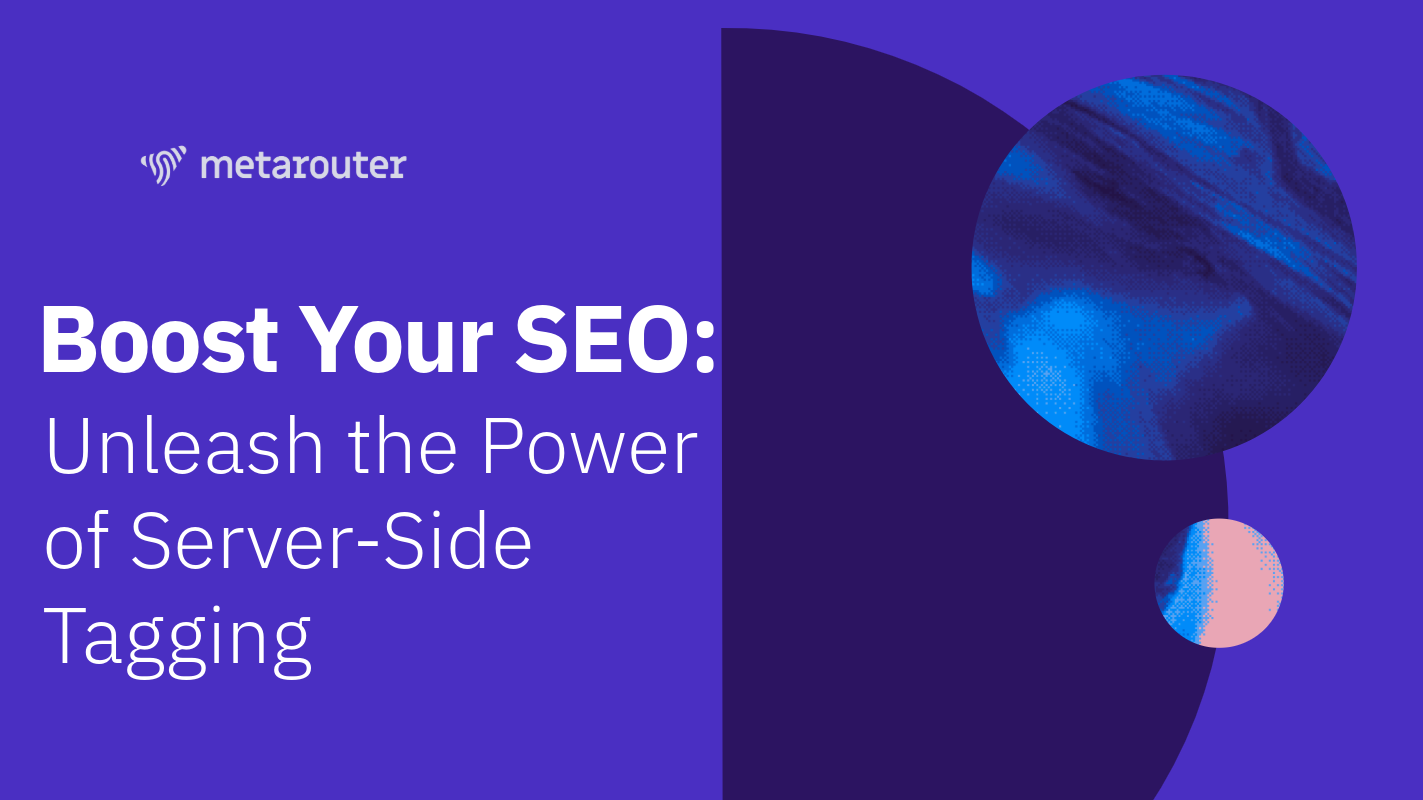 Enhancing SEO through Server-Side Tagging