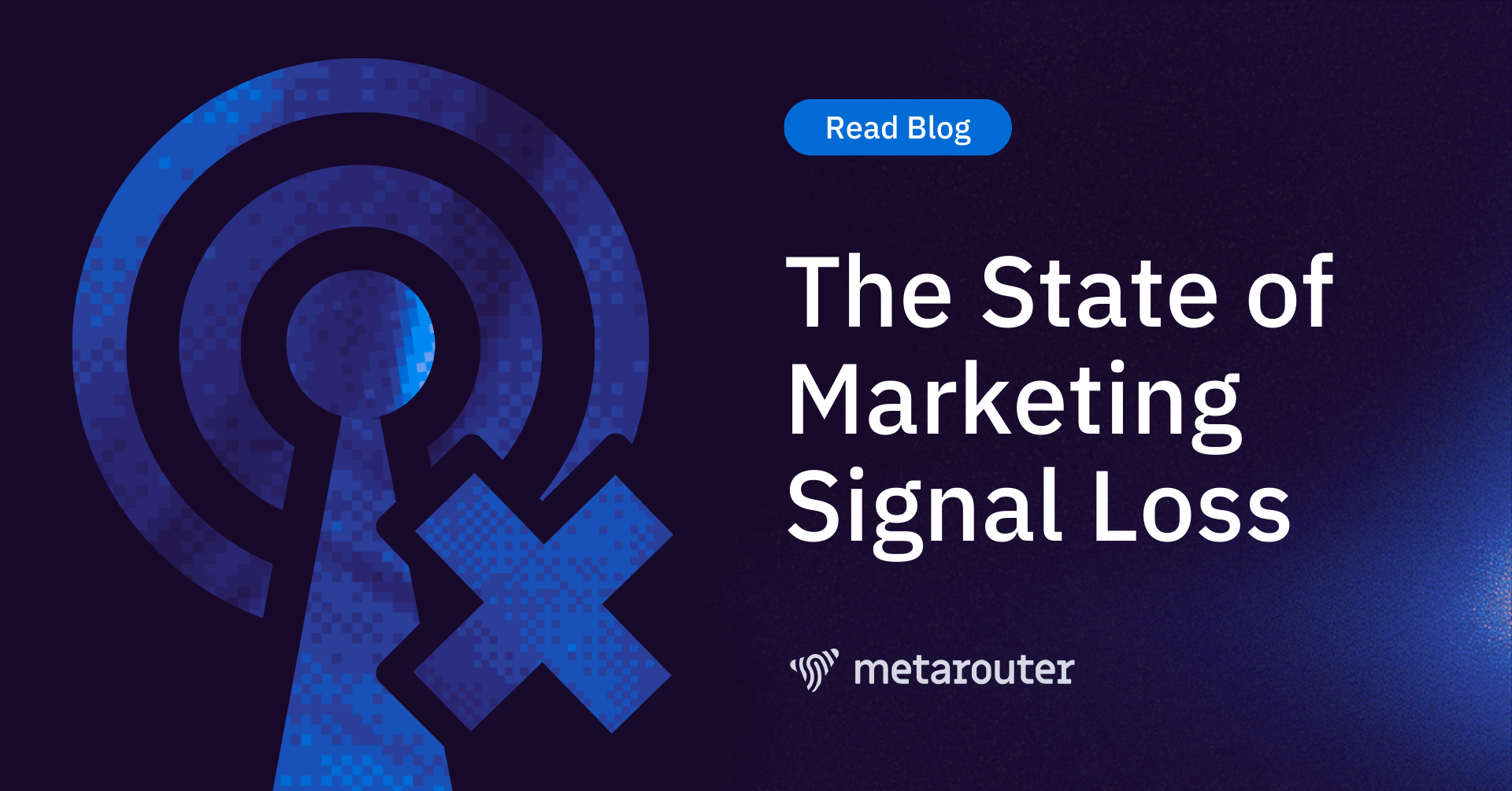 The State of Marketing Signal Loss